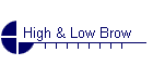 High & Low Brow