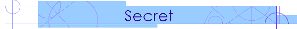 Secret