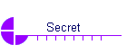 Secret